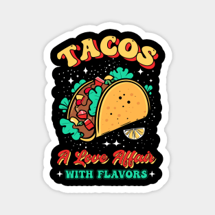 Tacos A lover affair with Flovers Magnet