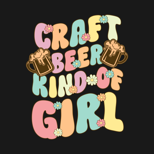 Craft Beer Kind Of Girl Groovy Home Brew Hop Brewery by Alex21