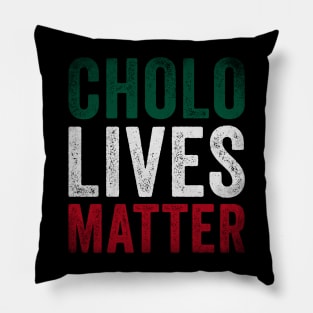 Cholo Lives Matter Pillow