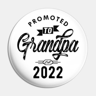 New Grandpa - Promoted to grandpa est. 2022 Pin