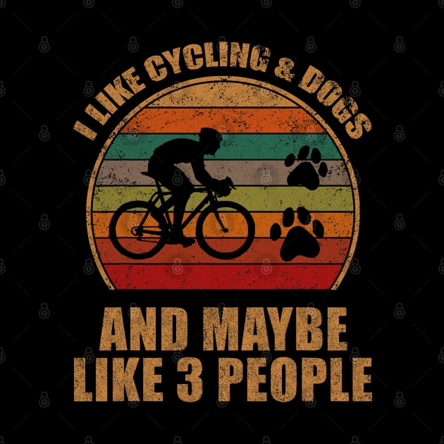 I Like Cycling & Dogs And Maybe Like 3 People Retro Funny by Mitsue Kersting