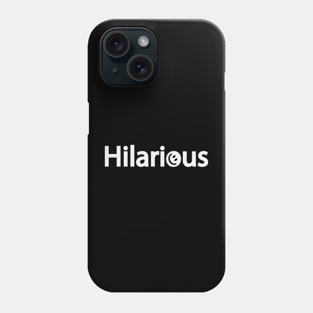 Hilarious being hilarious artistic design Phone Case by BL4CK&WH1TE 