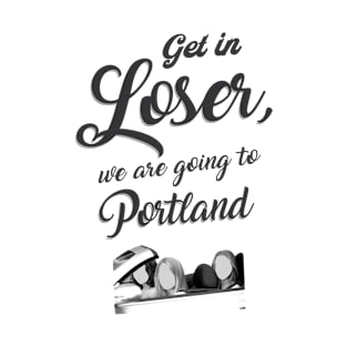 Get in Loser - Portland - White T-Shirt