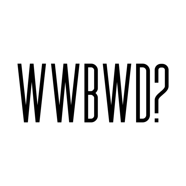 What Would Blair Waldorf Do? WWBWD by Asilynn