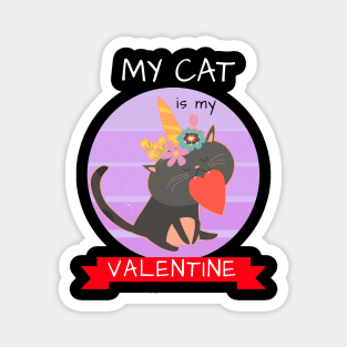 My Cat Is My Valentine Magnet