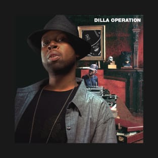 Dilla Operation T-Shirt