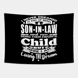 I Never Dreamed Son-In-Law Favorite Child White Tapestry