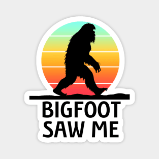 Bigfoot Saw Me with gradient sunset Magnet