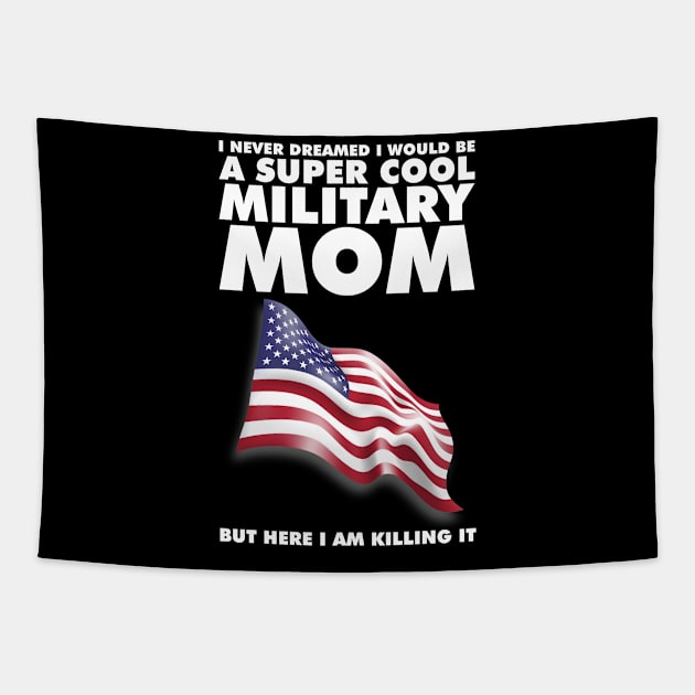 Super Cool Military MOM Tapestry by mjhejazy