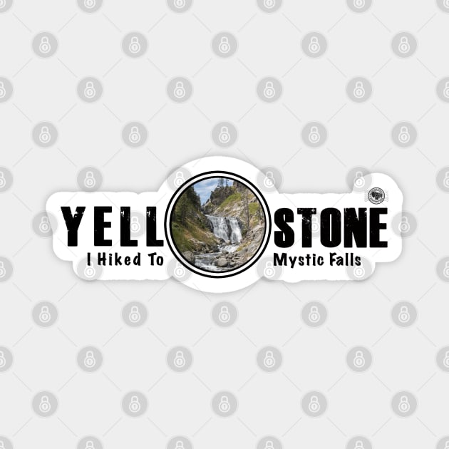 I Hiked to Mystic Falls, Yellowstone National Park Magnet by Smyrna Buffalo