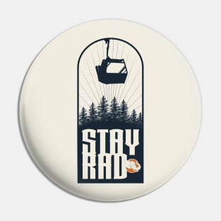 Stay Rad Pin