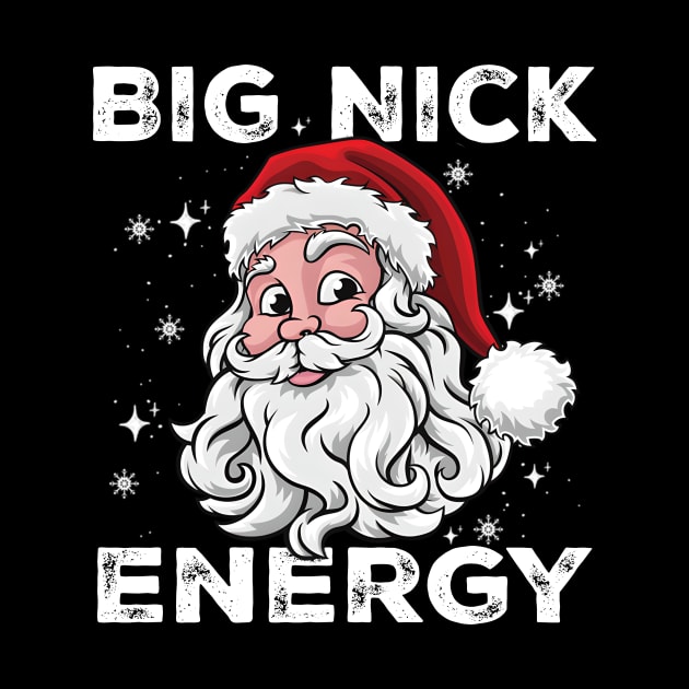 Big Nick Energy - Santa Christmas by metikc