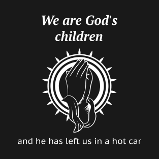 God Has Left Us T-Shirt