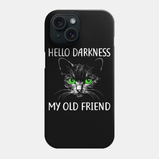 Funny Halloween Cat T Shirt Hello Darkness My old Friend Phone Case