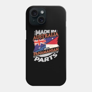 Made In Australia With Panamanian Parts - Gift for Panamanian From Panama Phone Case