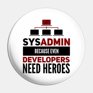 Sysadmin Because Even Developers Need Heroes Admin Developers Pin