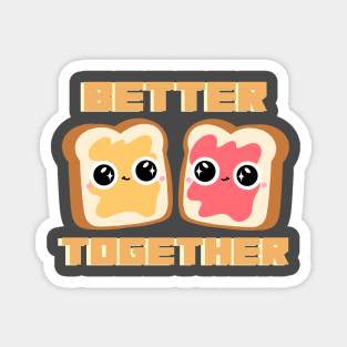 Better Together! Adorable Magnet