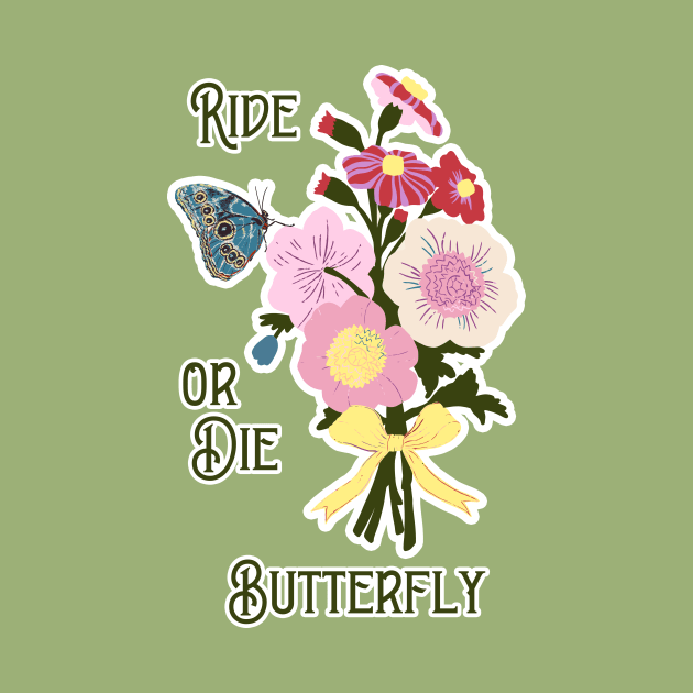 Ride or Die Butterfly by Annelie