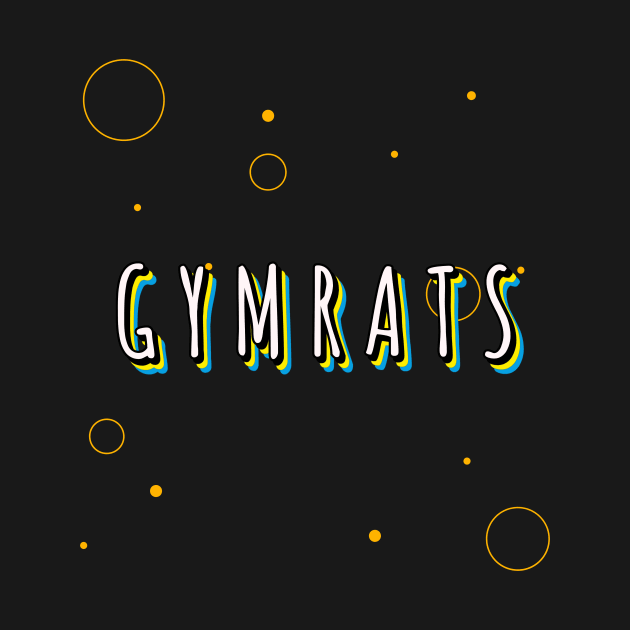 GYMRATS - a graphic for fitness addicts by Thom ^_^