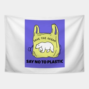 Save the ocean say no to plastic poster Tapestry