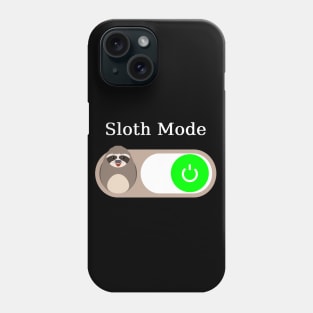 sloth mode Phone Case