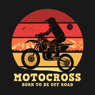Motocross Born To Be Offroad T-Shirt