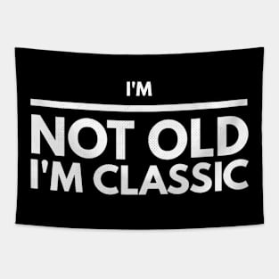 im not old im classic 44 Tapestry