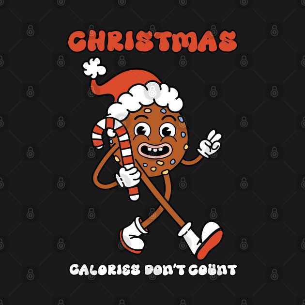 Christmas Calories Don't Count Funny Cookie Lover Christmas Gift by BadDesignCo