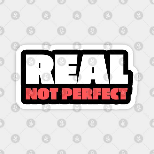 Real Not Perfect Quote Magnet by Elysian Alcove