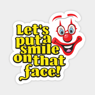 Let's put a smile on that face! Magnet