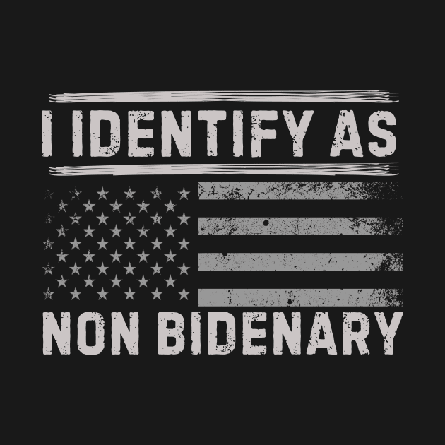 I identify as non Bidenary (v2) by TreSiameseTee