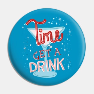 Time to Get a Drink Pin