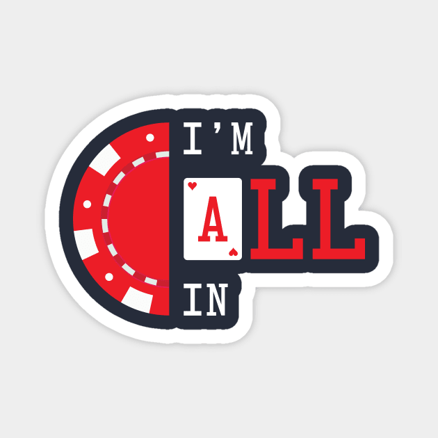 I'm All In - Poker Magnet by Imagine Designs