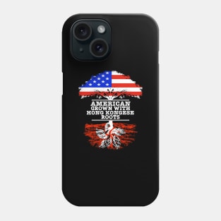 American Grown With Hong Kongese Roots - Gift for Hong Kongese With Roots From Hong Kong Phone Case