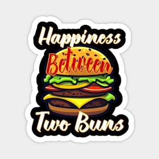 Happiness between Two buns Magnet