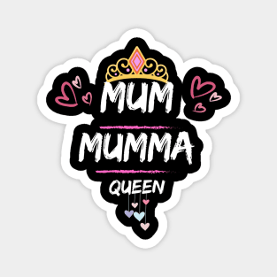 Mothers Day Mum, Mumma, Queen Design Magnet