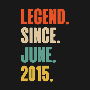 Legend Since June 2015 8 Years Old 8th Birthday T-Shirt