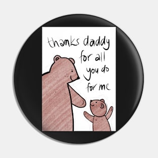 Thanks For All You Do Daddy Pin