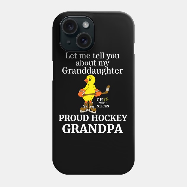 Hockey Granddaughter Proud Grandpa Phone Case by ScottyGaaDo