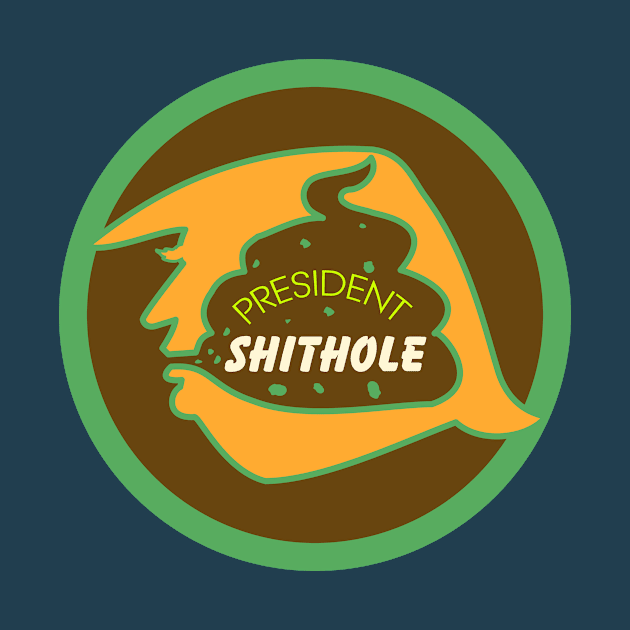 President Shithole. by Lizarius4tees