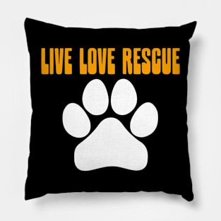 LIVE LOVE RESCUE Pillow