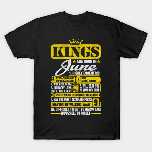 Discover Kings Are Born In June - Kings Are Born In June - T-Shirt