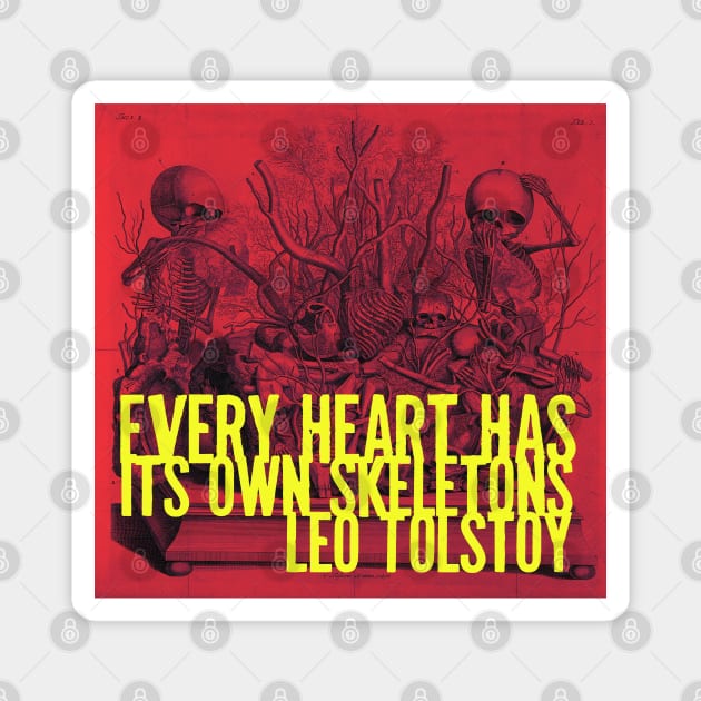 Every Heart Has its own Skeletons Magnet by chilangopride