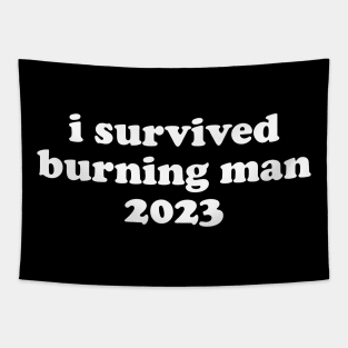 I Survived Burning Man 2023 Tapestry