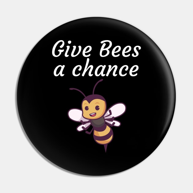 Give Bees a chance Pin by maxcode