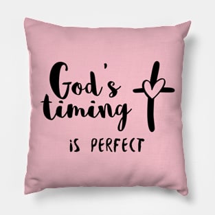 God's Timing Is Perfect Christian Pillow