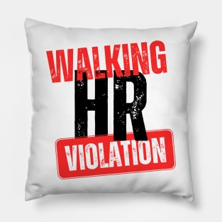 WALKING HR VIOLATION Pillow