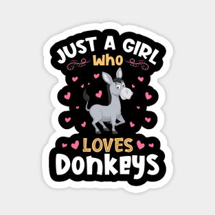 Just a Girl who Loves Donkeys Gift Magnet