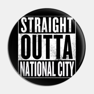 Straight Outta National City Pin