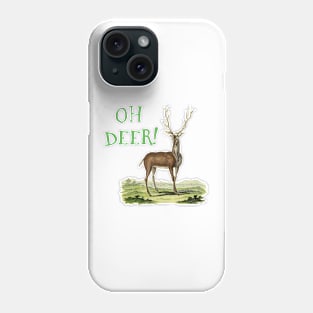 Oh Deer - Wildlife Illustration with Text Phone Case